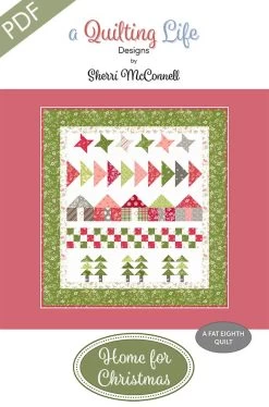 Home For Christmas Downloadable PDF Quilt PatternA Quilting Life Designs