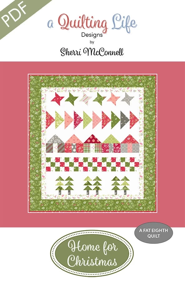 Home For Christmas Downloadable PDF Quilt PatternA Quilting Life Designs 1 Home For Christmas Downloadable PDF Quilt PatternA Quilting Life Designs