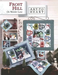 Frost Hill On Wander Lane Month #1 Quilt PatternArt To Heart #168P