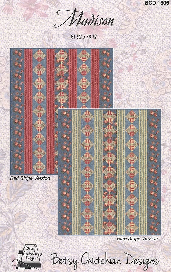 Madison Quilt PatternBetsy Chutchian #BCD-1505 1 Madison Quilt PatternBetsy Chutchian #BCD-1505