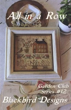 All In A Row Garden Club Series #12 Cross Stitch PatternBlackbird Designs