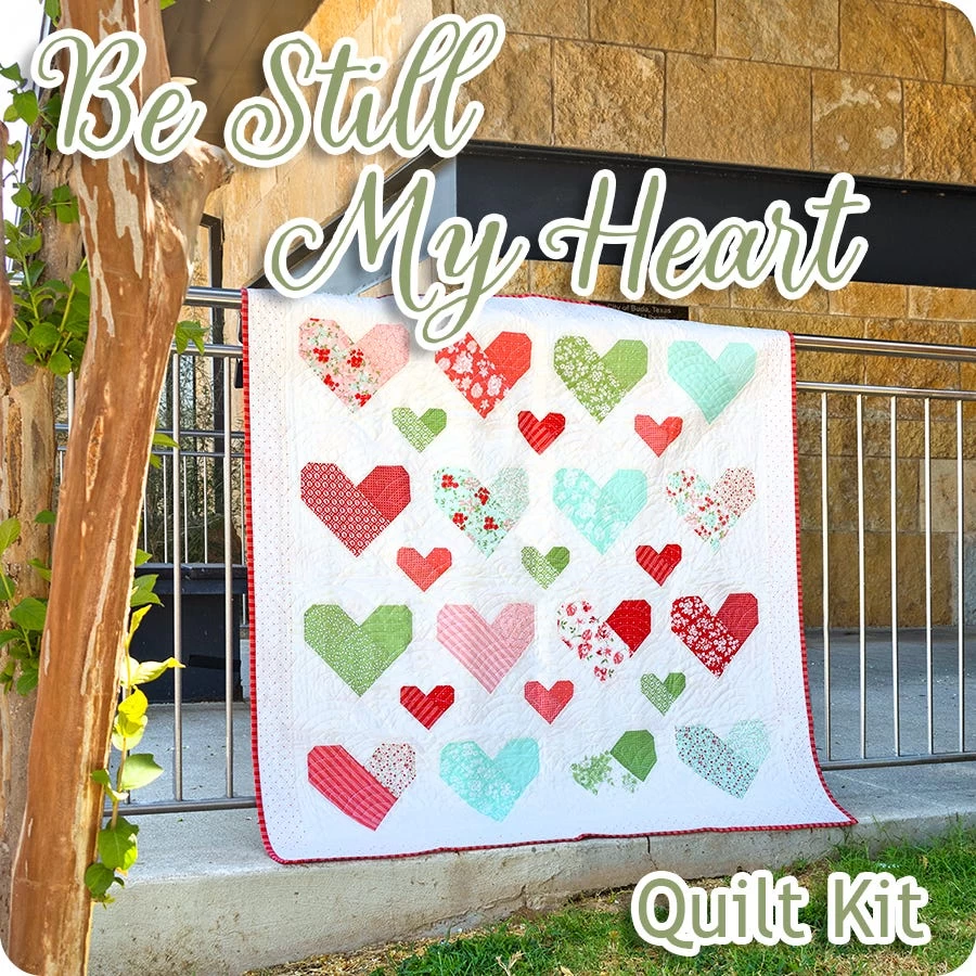 Be Still My Heart Quilt KitFeaturing Lighthearted By Camille Roskelley 1 Be Still My Heart Quilt KitFeaturing Lighthearted By Camille Roskelley