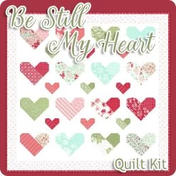 Be Still My Heart Quilt KitFeaturing Lighthearted By Camille Roskelley 21 Be Still My Heart Quilt KitFeaturing Lighthearted By Camille Roskelley -Fabric Sewing Store bestillmyheart top cs