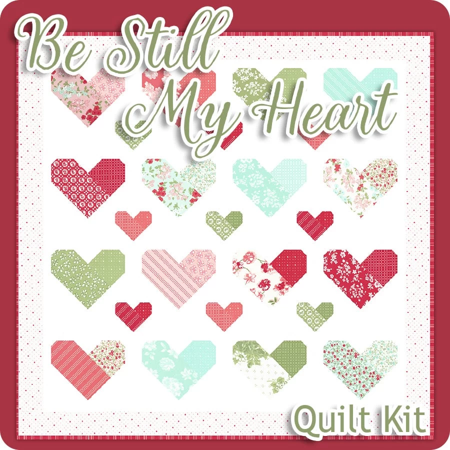 Be Still My Heart Quilt KitFeaturing Lighthearted By Camille Roskelley 11 Be Still My Heart Quilt KitFeaturing Lighthearted By Camille Roskelley - Image 11