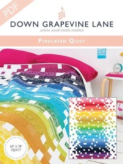 Pixelated Downloadable PDF Quilt PatternDown Grapevine Lane