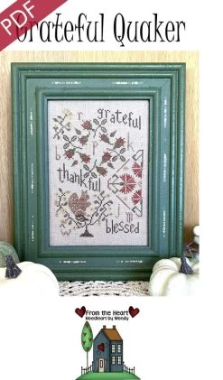 Grateful Quaker Downloadable PDF Cross Stitch PatternFrom The Heart NeedleArt