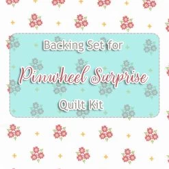 Backing Set For Pinwheel Surprise Quilt Kit3.75 Yards Of SKU# 37663-11