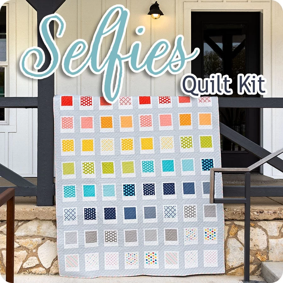 Selfies Quilt KitFeaturing Simply Delightful By Sherri & Chelsi 1 Selfies Quilt KitFeaturing Simply Delightful By Sherri & Chelsi