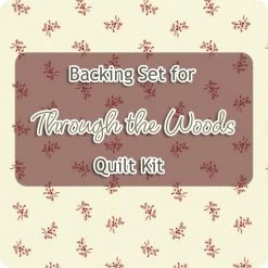 Backing Set For Through The Woods Quilt Kit4 Yards Of SKU# 49217-11